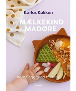 shop Fra mælkekind til madøre - Nem fingermad til baby - Indbundet af  - online shopping tilbud rabat hos shoppetur.dk