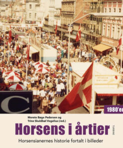 shop Horsens i årtier - 1980'erne - Hardback af  - online shopping tilbud rabat hos shoppetur.dk