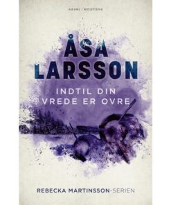 shop Indtil din vrede er ovre - Rebecka Martinsson 4 - Paperback af  - online shopping tilbud rabat hos shoppetur.dk