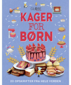 shop Kager for børn - 20 opskrifter fra hele verden - Hardback af  - online shopping tilbud rabat hos shoppetur.dk