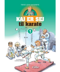 shop Kaj er sej til karate - Kaj er sej 1 - Hardback af  - online shopping tilbud rabat hos shoppetur.dk