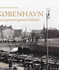 shop København - Set gennem gamle billeder - Hardback af  - online shopping tilbud rabat hos shoppetur.dk