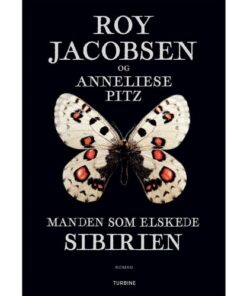 shop Manden som elskede Sibirien - Hardback af  - online shopping tilbud rabat hos shoppetur.dk