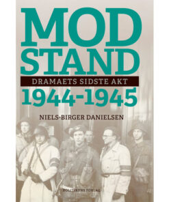 shop Modstand 1944-1945 - Dramaets sidste akt - Indbundet af  - online shopping tilbud rabat hos shoppetur.dk