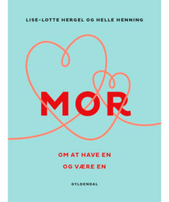 shop Mor - Om at have en og være en - Hæftet af  - online shopping tilbud rabat hos shoppetur.dk