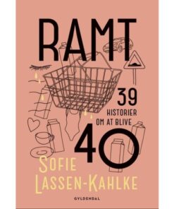 shop Ramt - 39 historier om at blive 40 - Hæftet af  - online shopping tilbud rabat hos shoppetur.dk