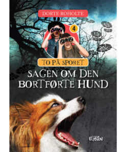 shop Sagen om den bortførte hund - To på sporet 4 - Hardback af  - online shopping tilbud rabat hos shoppetur.dk