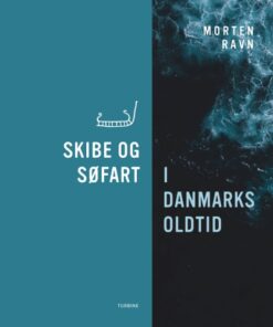 shop Skibe og søfart i Danmarks oldtid - Hardback af  - online shopping tilbud rabat hos shoppetur.dk