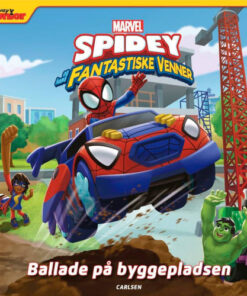 shop Spidey og hans fantastiske venner Ballade på byggepladsen - Indbundet af  - online shopping tilbud rabat hos shoppetur.dk