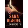 shop Aldrig mere fri - Louise Rick 4 - Paperback af  - online shopping tilbud rabat hos shoppetur.dk