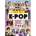 shop Alt om K-pop - Den ultimative guide til de største idoler - Indbundet af  - online shopping tilbud rabat hos shoppetur.dk