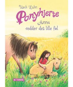 shop Anna redder det lille føl - Ponyhjerte 5 - Hardback af  - online shopping tilbud rabat hos shoppetur.dk