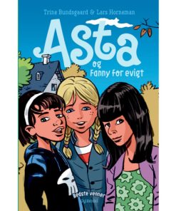 shop Asta og Fanny for evigt - Bedste venner 3 - Indbundet af  - online shopping tilbud rabat hos shoppetur.dk