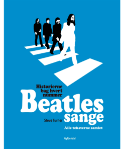 shop Beatles sange - Historien bag hvert nummer - Indbundet af  - online shopping tilbud rabat hos shoppetur.dk