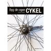 shop Byg din egen cykel - Paperback af  - online shopping tilbud rabat hos shoppetur.dk