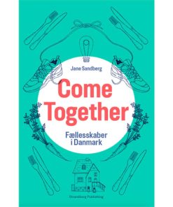 shop Come together - Fællesskaber i Danmark - Indbundet af  - online shopping tilbud rabat hos shoppetur.dk