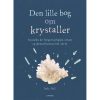 shop Den lille bog om krystaller - Hæftet af  - online shopping tilbud rabat hos shoppetur.dk