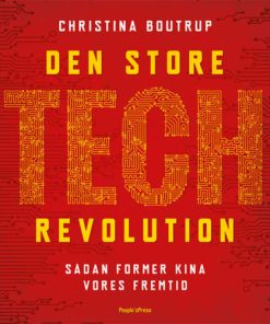 shop Den store tech revolution - Sådan former Kina vores fremtid - Hæftet af  - online shopping tilbud rabat hos shoppetur.dk