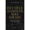shop Det hele handler ikke om dig - Indbundet af  - online shopping tilbud rabat hos shoppetur.dk