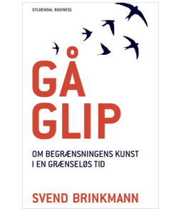 shop Gå glip - om begrænsningens kunst i en grænseløs tid - Hæftet af  - online shopping tilbud rabat hos shoppetur.dk