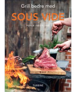 shop Grill bedre med sous vide - Hardback af  - online shopping tilbud rabat hos shoppetur.dk