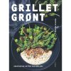 shop Grillet grønt - Vegetariske retter fra grillen - Hardback af  - online shopping tilbud rabat hos shoppetur.dk