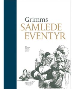 shop Grimms samlede eventyr - Luksusindbinding - Blå - Indbundet af  - online shopping tilbud rabat hos shoppetur.dk