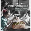 shop Husmor i en rationeringstid - Køkkenliv under besættelsen - Indbundet af  - online shopping tilbud rabat hos shoppetur.dk