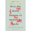 shop Hvis der skulle komme et menneske forbi - Paperback af  - online shopping tilbud rabat hos shoppetur.dk