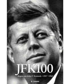 shop JFK100 - Bogen om John F. Kennedy - Hardback af  - online shopping tilbud rabat hos shoppetur.dk