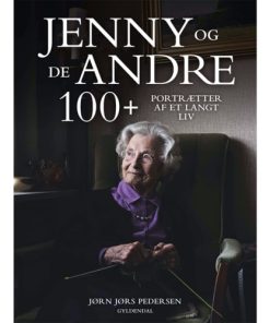 shop Jenny og de andre 100 plus - portrætter af et langt liv - Indbundet af  - online shopping tilbud rabat hos shoppetur.dk