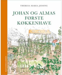 shop Johan og Almas første køkkenhave - Hardback af  - online shopping tilbud rabat hos shoppetur.dk