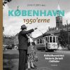 shop København 1950'erne - Hardback af  - online shopping tilbud rabat hos shoppetur.dk