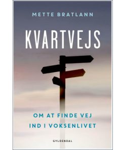 shop Kvartvejs - Om at finde din egen vej ind i voksenlivet - Hæftet af  - online shopping tilbud rabat hos shoppetur.dk