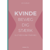 shop Kvinde bevæg dig stærk - Slut med junk-træning - Paperback af  - online shopping tilbud rabat hos shoppetur.dk