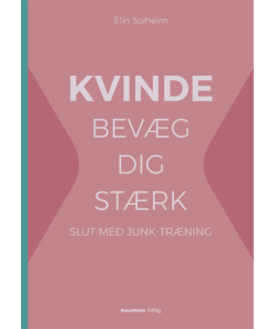 shop Kvinde bevæg dig stærk - Slut med junk-træning - Paperback af  - online shopping tilbud rabat hos shoppetur.dk