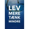 shop Lev mere tænk mindre - Hæftet af  - online shopping tilbud rabat hos shoppetur.dk