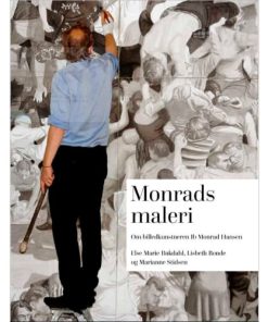 shop Monrads maleri - Om billedkunstneren Ib Monrad Hansen - Indbundet af  - online shopping tilbud rabat hos shoppetur.dk