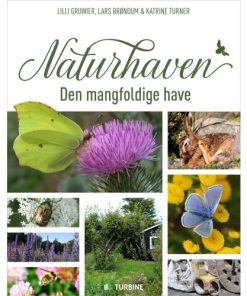 shop Naturhaven - Den mangfoldige have - Hardback af  - online shopping tilbud rabat hos shoppetur.dk