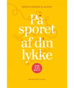 shop På sporet af din lykke - Guide til det gode liv - Hæftet af  - online shopping tilbud rabat hos shoppetur.dk