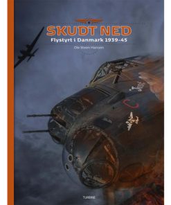 shop Skudt ned - Flystyrt i Danmark 1939-45 - Hardback af  - online shopping tilbud rabat hos shoppetur.dk