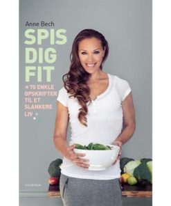 shop Spis dig FIT - 70 enkle opskrifter til et slankere liv - Indbundet af  - online shopping tilbud rabat hos shoppetur.dk