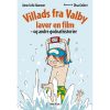 shop Villads fra Valby laver en film - og andre godnathistorier - Indbundet af  - online shopping tilbud rabat hos shoppetur.dk