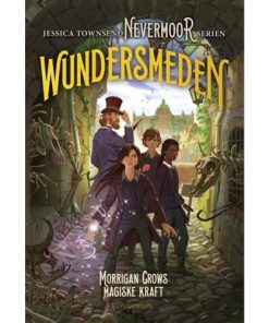 shop Wundersmeden - Morrigan Crows magiske kraft - Nevermoor 2 - Indbundet af  - online shopping tilbud rabat hos shoppetur.dk