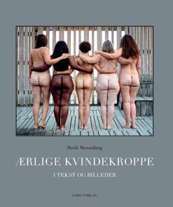 shop Ærlige kvindekroppe - I tekst og billeder - Hardback af  - online shopping tilbud rabat hos shoppetur.dk