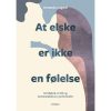 shop At elske er ikke en følelse - Indbundet af  - online shopping tilbud rabat hos shoppetur.dk