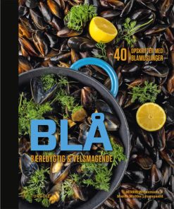 shop BLÅ - 40 opskrifter med blåmuslinger - Hardback af  - online shopping tilbud rabat hos shoppetur.dk