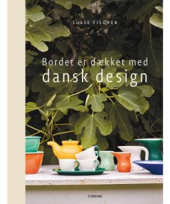 shop Bordet er dækket med dansk design - Hardback af  - online shopping tilbud rabat hos shoppetur.dk