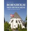shop Bornholm med Ertholmene - Rundt om øernes historie - Hardback af  - online shopping tilbud rabat hos shoppetur.dk