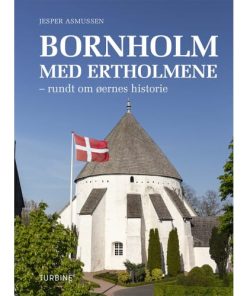 shop Bornholm med Ertholmene - Rundt om øernes historie - Hardback af  - online shopping tilbud rabat hos shoppetur.dk